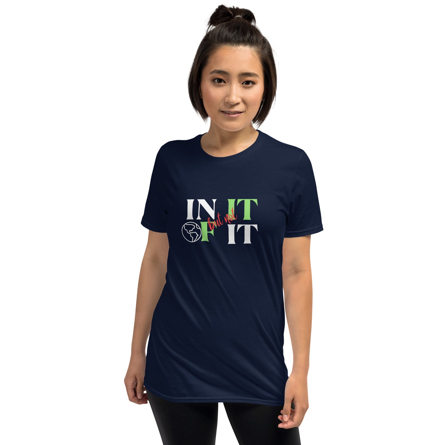 IN IT BUT NOT OF IT Short-Sleeve Unisex T-Shirt