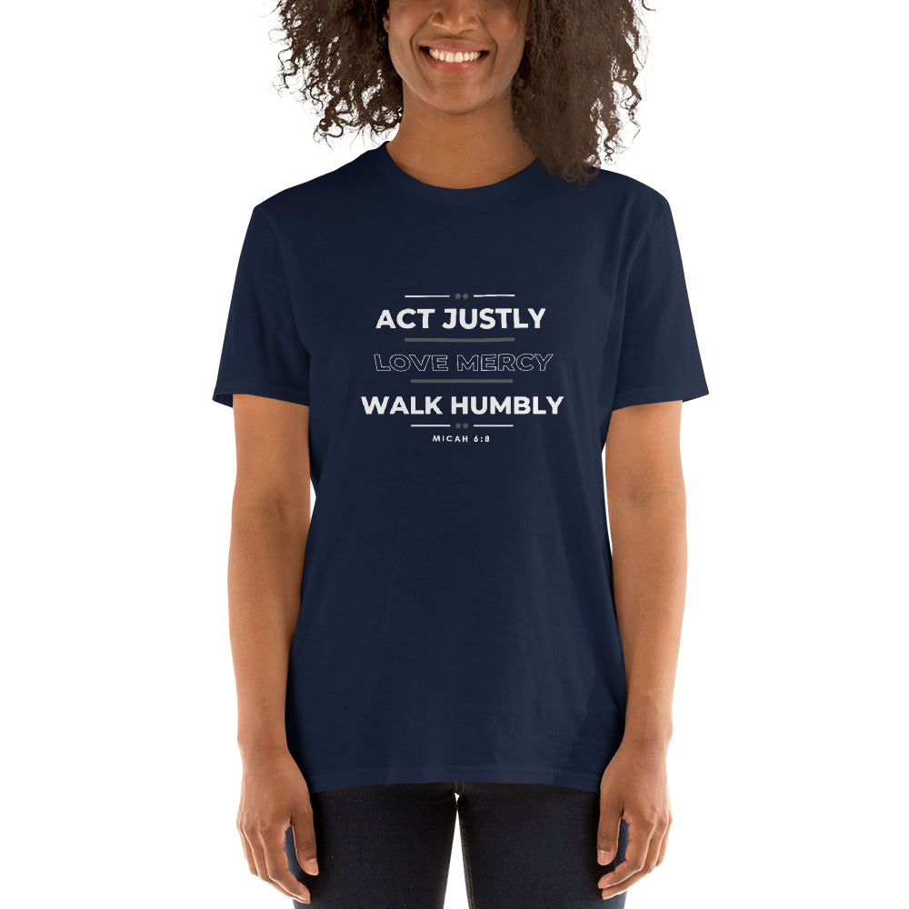 ACT JUSTLY, LOVE MERCY, WALK HUMBLY Short-Sleeve Unisex T-Shirt